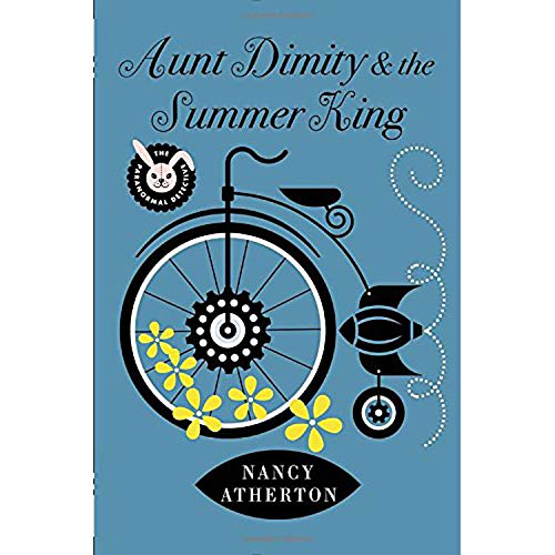 Aunt Dimity and the Summer King (Aunt Dimity Mystery, Band 20)